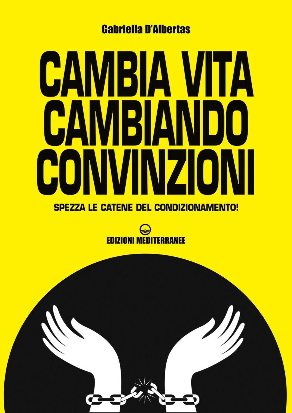 Big bigCover of Cambia vita cambiando convinzioni