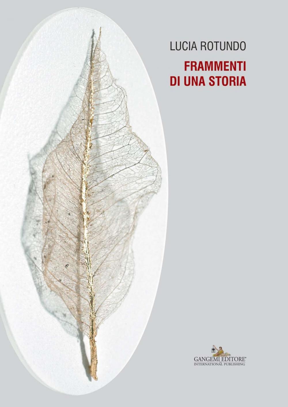 Big bigCover of Lucia Rotundo. Frammenti di una storia