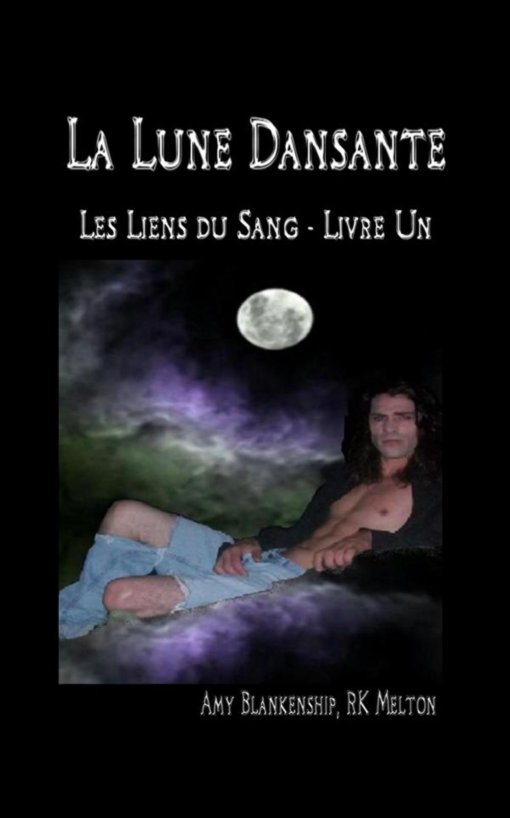 Big bigCover of La Lune Dansante (Les Liens du Sang - Livre Un)