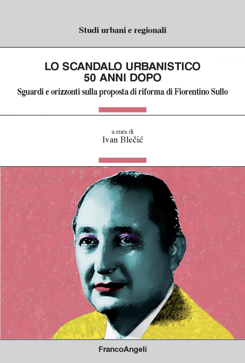 Big bigCover of Lo scandalo urbanistico 50 anni dopo