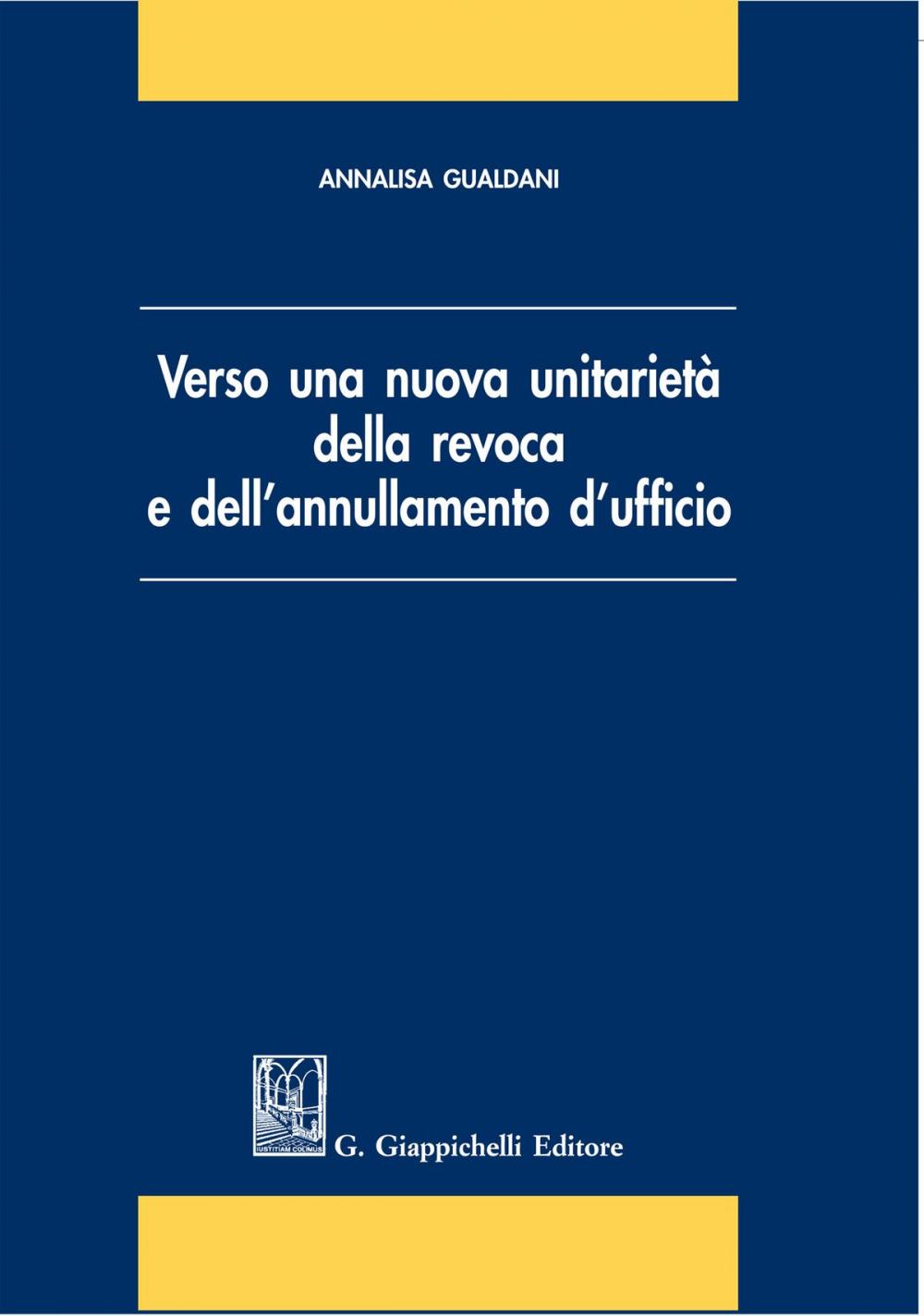 Big bigCover of Verso una nuova unitarietà della revoca e dell'annullamento d'ufficio