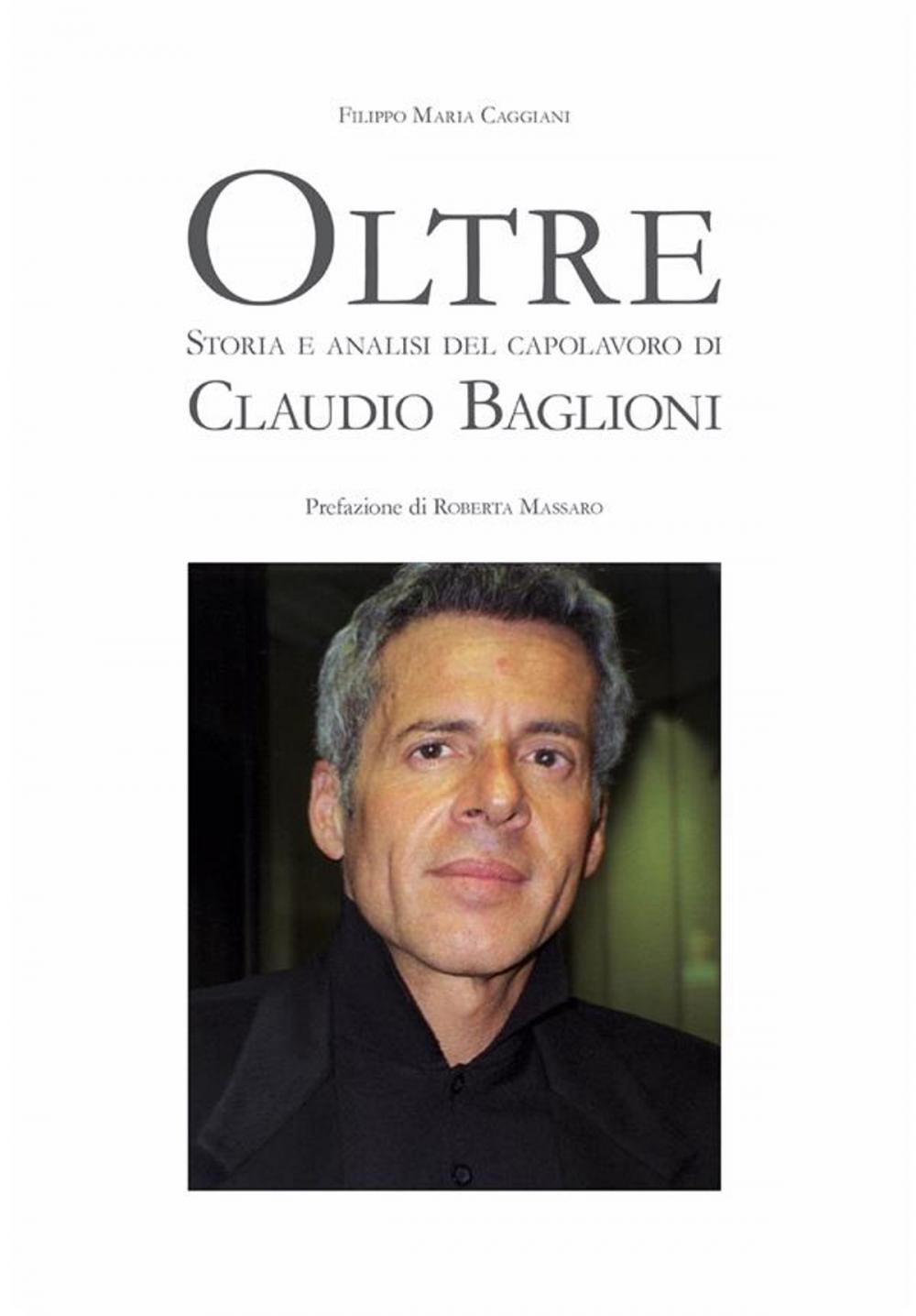 Big bigCover of Oltre. Storia e analisi del capolavoro di Claudio Baglioni