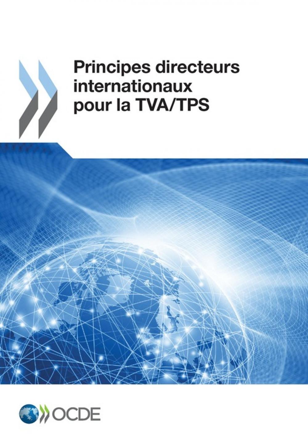 Big bigCover of Principes directeurs internationaux pour la TVA/TPS