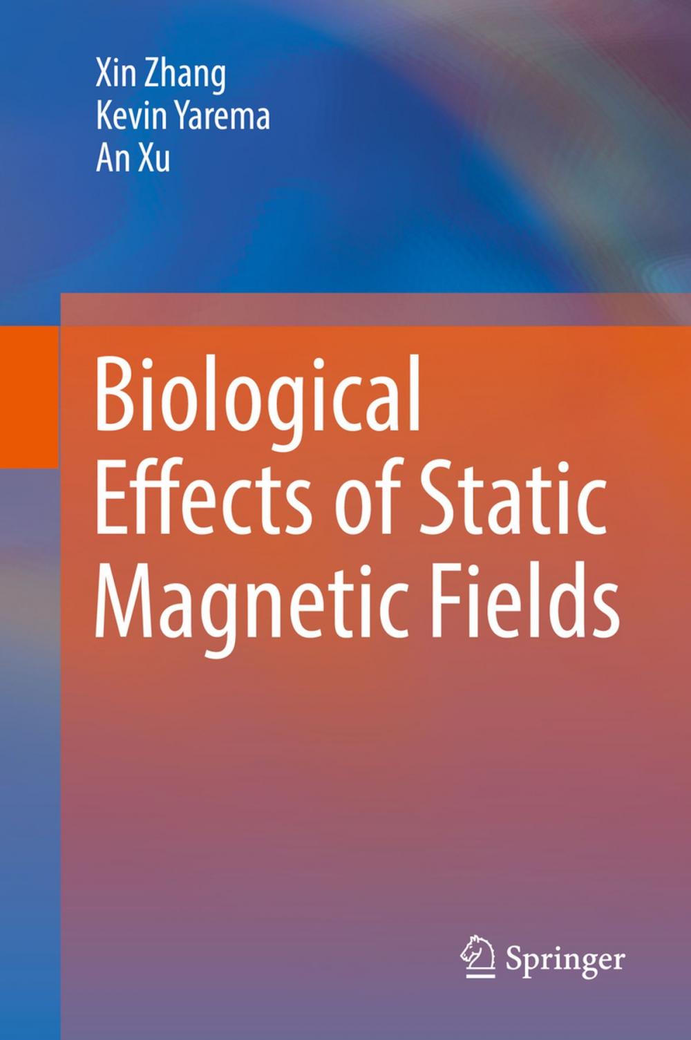 Big bigCover of Biological Effects of Static Magnetic Fields