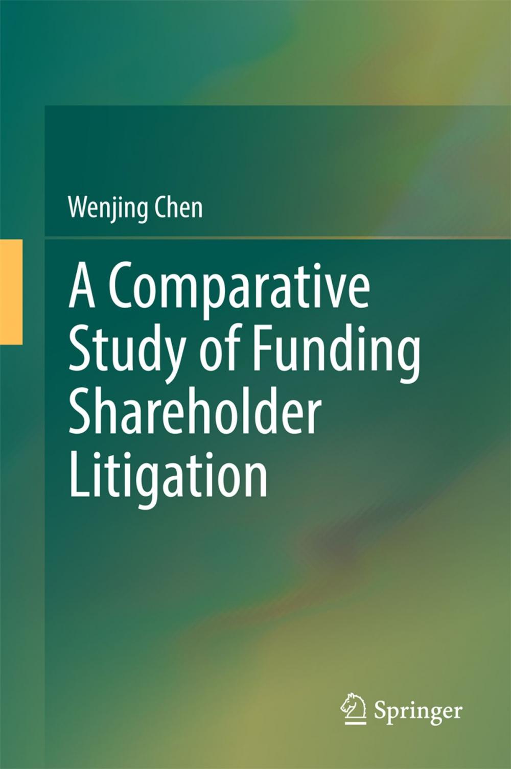 Big bigCover of A Comparative Study of Funding Shareholder Litigation