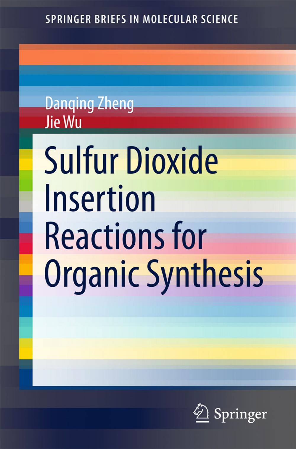 Big bigCover of Sulfur Dioxide Insertion Reactions for Organic Synthesis