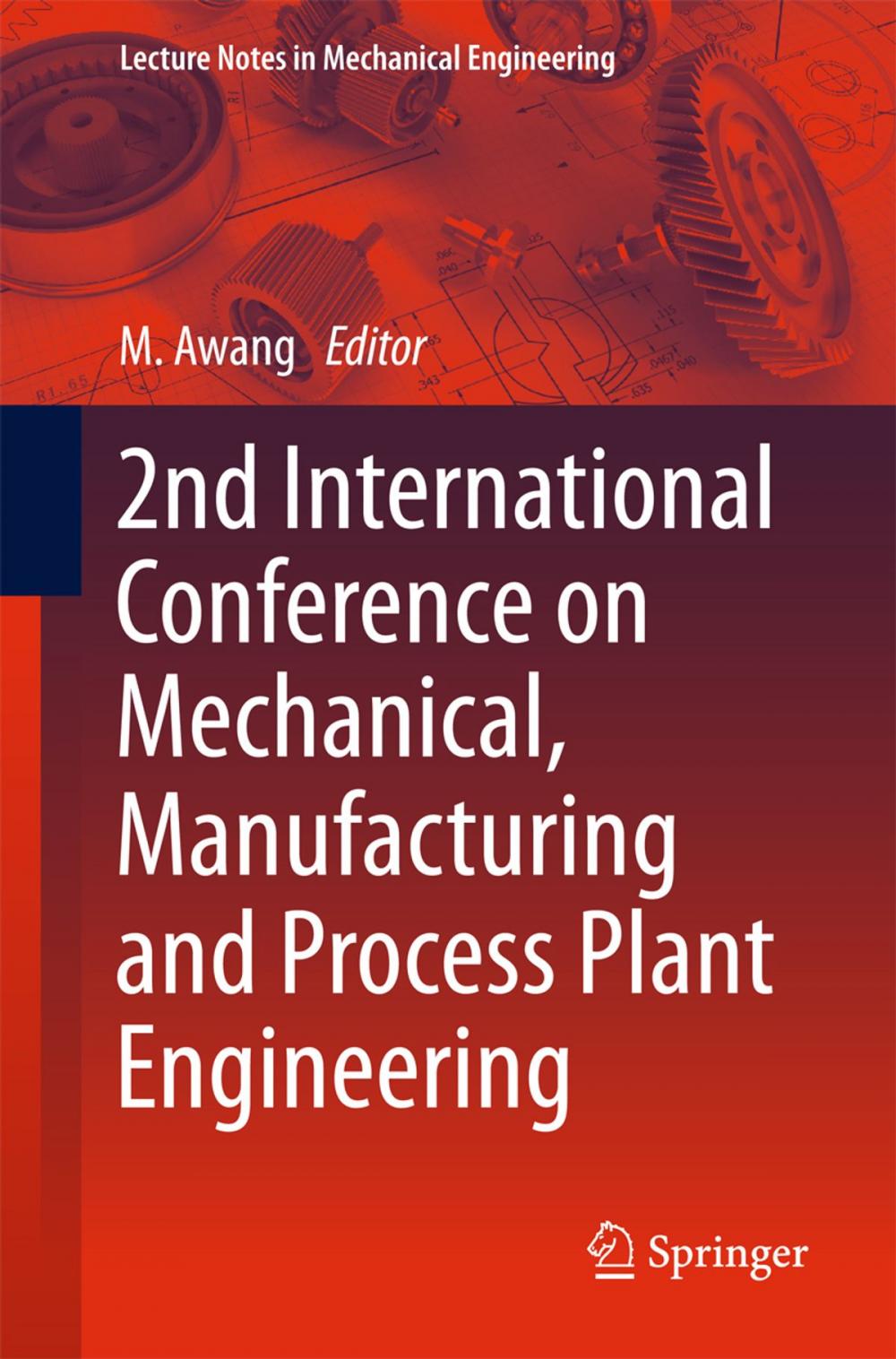 Big bigCover of 2nd International Conference on Mechanical, Manufacturing and Process Plant Engineering