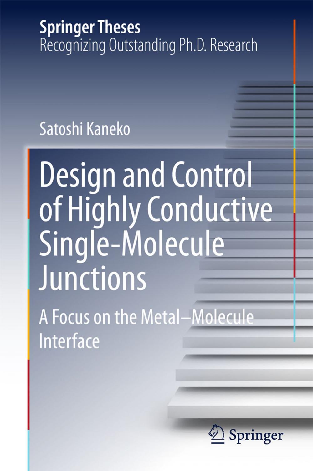 Big bigCover of Design and Control of Highly Conductive Single-Molecule Junctions