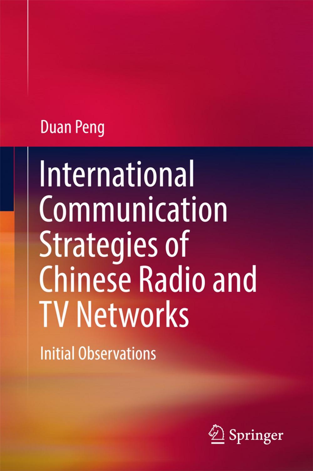 Big bigCover of International Communication Strategies of Chinese Radio and TV Networks
