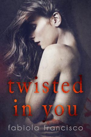 Cover of the book Twisted in You by Patrick Baker