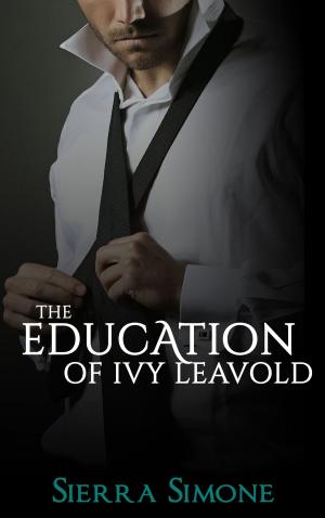 Cover of the book The Education of Ivy Leavold by Jenna Kernan