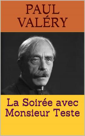 Cover of the book La Soirée avec Monsieur Teste by Émile Zola