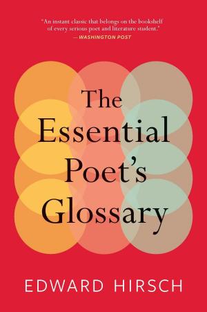 Cover of the book The Essential Poet's Glossary by Ashley Prentice Norton