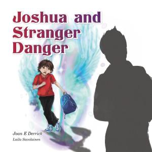 Cover of the book Joshua and Stranger Danger by Robert Hollmann