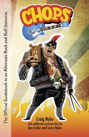 Cover of CHOPS: The Official Guidebook to an Alternate Rock and Roll Universe