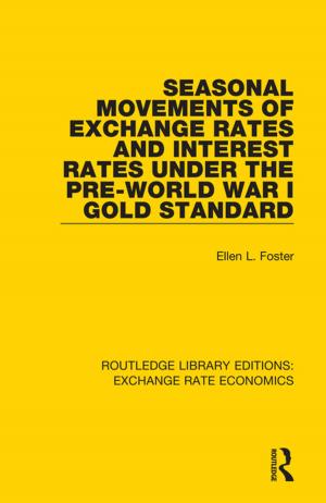 Cover of the book Seasonal Movements of Exchange Rates and Interest Rates Under the Pre-World War I Gold Standard by Thomas Giddens