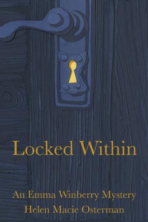Cover of the book Locked Within, an Emma Winberry Mystery by Sara Caudell