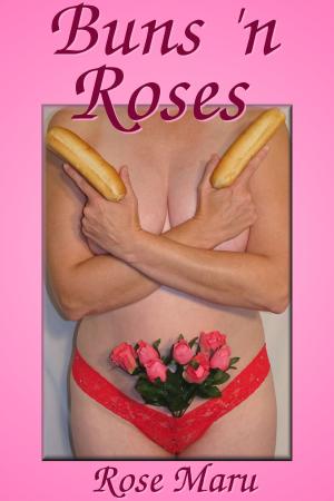 Cover of the book Buns 'n Roses by Victoria and Garry Prater