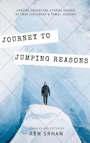 Book cover of Journey To Jumping Reasons: The Reasons That Prevent You From Following Islam After You Know And Trust It