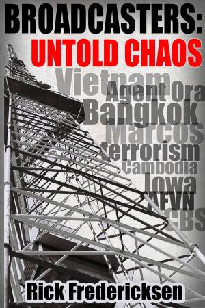 Cover of the book Broadcasters: Untold Chaos by Richard O Jones