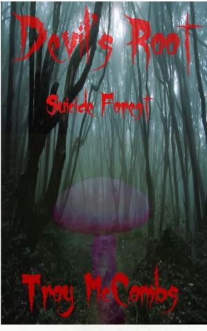 Cover of the book Devil's Root (Suicide Forest) by M.L. Steger