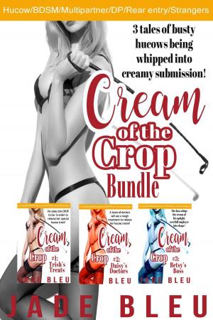 Cover of the book Cream of the Crop Bundle by Jade Bleu