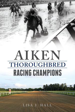 Cover of the book Aiken Thoroughbred Racing Champions by Gary G. Shattuck