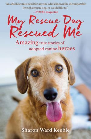 Cover of the book My Rescue Dog Rescued Me by Peter Bari