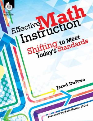 Cover of the book Effective Math Instruction: Shifting to Meet Today's Standards by JoBea Holt