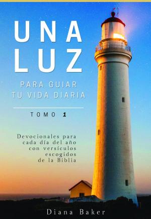 Book cover of Una Luz Para Guiar Tu Vida - Tomo 1