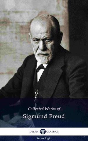 Cover of the book Delphi Collected Works of Sigmund Freud (Illustrated) by Niels Lauersen, MD & Colette Bouchez