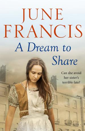 Cover of the book A Dream to Share by June Francis