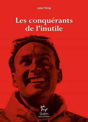 Cover of the book Les Conquérants de l'inutile by Charlie Buffet
