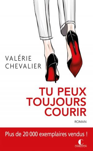 Cover of the book Tu peux toujours courir ! by Clarisse Sabard