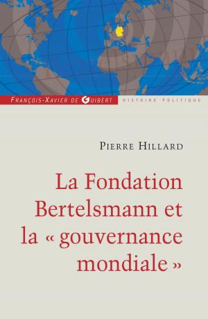 Cover of the book La fondation Bertelsmann et la gouvernance mondiale by Pierre Dor
