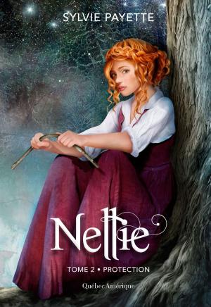 Book cover of Nellie, Tome 2 - Protection