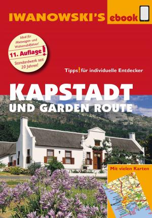 Cover of the book Kapstadt und Garden Route - Reiseführer von Iwanowski by Heiko Hooge