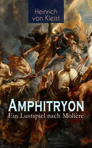 Cover of the book Amphitryon – Ein Lustspiel nach Molière by Benedikte Naubert