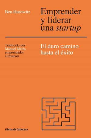 Cover of the book Emprender y liderar una startup by Jorge Mas Velasco, Luis Lara Arias