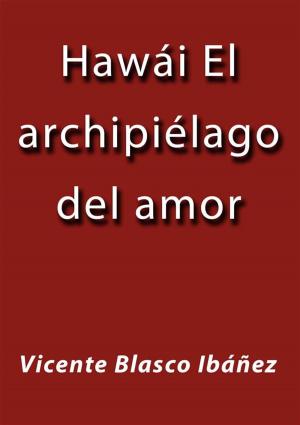 bigCover of the book Hawái el archipiélago del amor by 