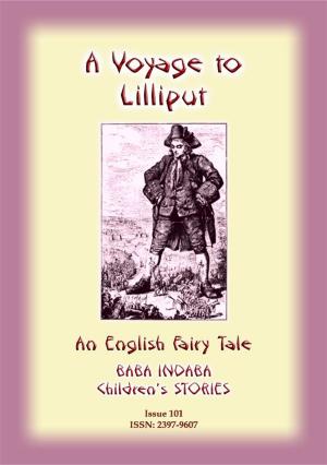 Cover of the book A VOYAGE TO LILLIPUT - An English Classic by Anon E. Mouse, Illustrated by H. J. Ford, Compiled and Edited by Andrew Lang