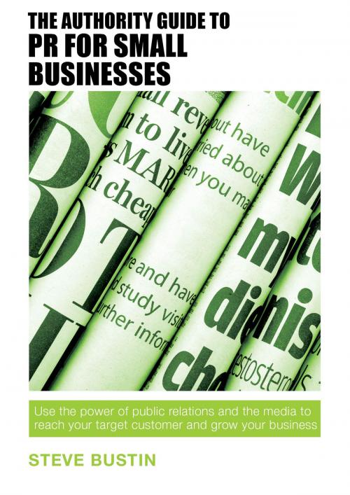 Cover of the book The Authority Guide to PR for Small Businesses by Steve Bustin, SRA Books