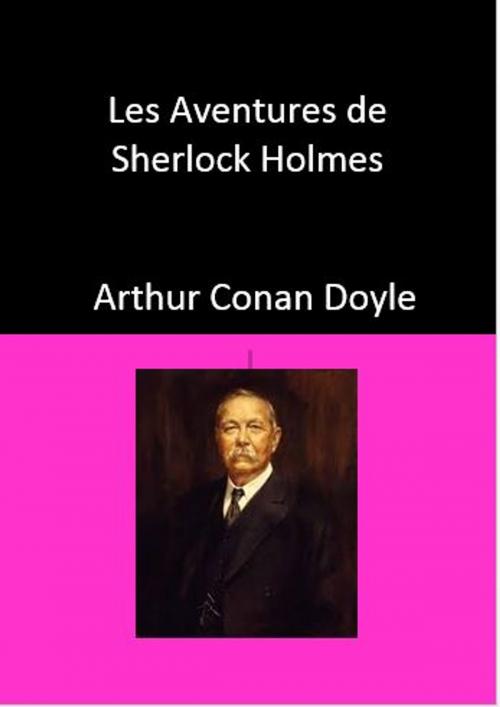 Cover of the book Les Aventures de Sherlock Holmes by Arthur Conan Doyle, YADE