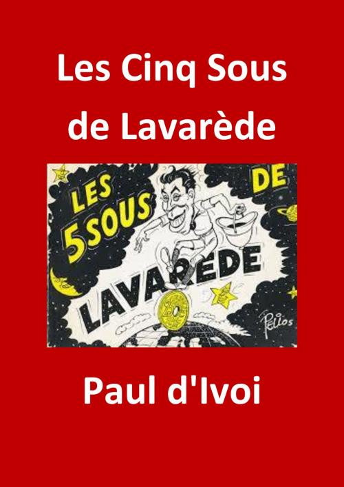 Cover of the book Les Cinq Sous de Lavarède by Paul d'Ivoi, JBR