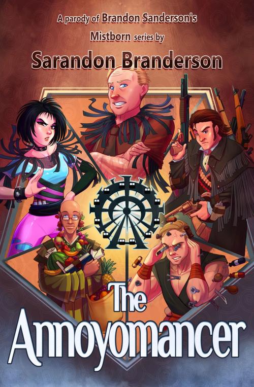 Cover of the book The Annoyomancer - A parody of Brandon Sanderson's Mistborn Series by Sarandon Branderson, Gatekeeper Press