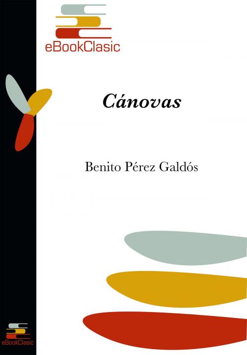 Cover of the book Cánovas (Anotado) by Benito Pérez Galdós, eBookClasic