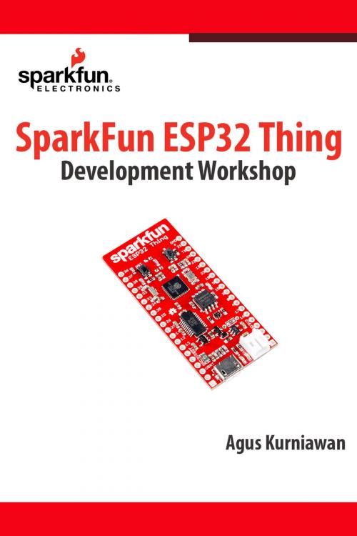 Cover of the book SparkFun ESP32 Thing Development Workshop by Agus Kurniawan, PE Press