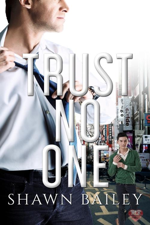 Cover of the book Trust No One by Shawn Bailey, MLR Press