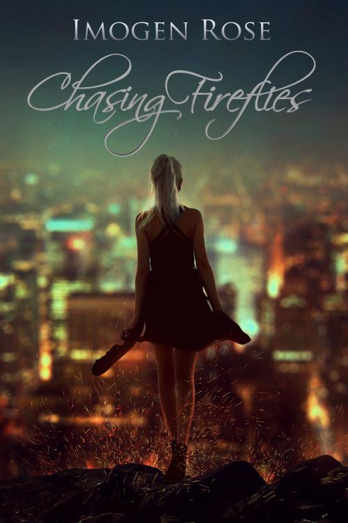 Cover of the book Chasing Fireflies by Imogen Rose, Wild Thorn Publishing