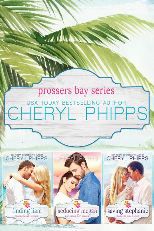 Cover of the book Prossers Bay Series by Cheryl Phipps, Cheryl Phipps